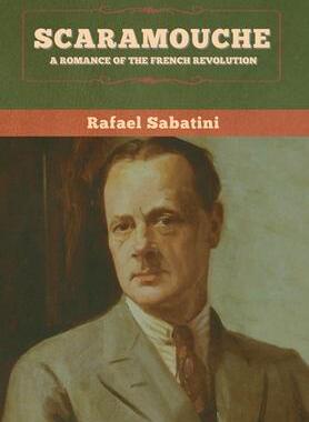 [预订]Scaramouche: A Romance of the French Revolution 9781647993894