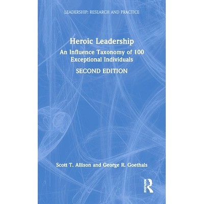 预订 Heroic Leadership: An Influence Taxonomy of 100 Exceptional Individuals 英雄的领导：100位杰出人物的影响力分类 第2版