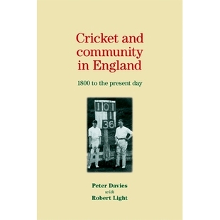 预订 Cricket and Community in England: 1800 to the Present Day: 9780719082801