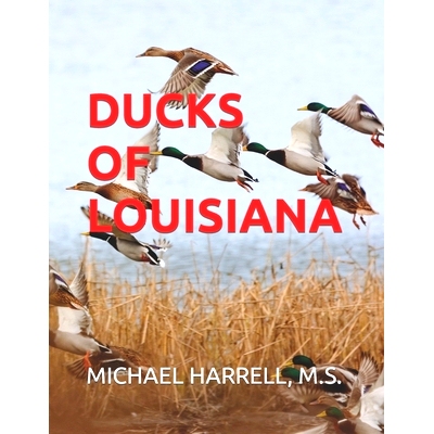 预订 Ducks of Louisiana 路易斯安那州的鸭子: 9798377308348