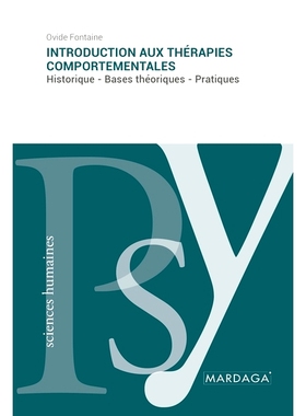 预订 Introduction aux thérapies comportementales: Historique - Bases théoriques - Pratiques 行为疗法简介：历史 - 理论
