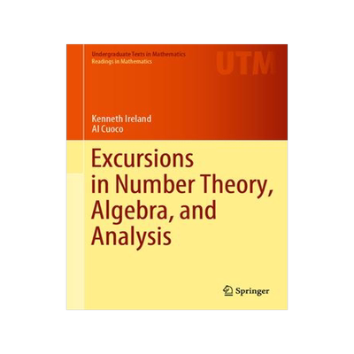 [预订]Excursions in Number Theory, Algebra, and Analysis 9783031130168