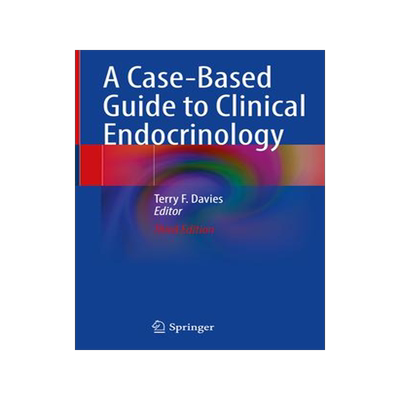 [预订]A Case-Based Guide to Clinical Endocrinology 9783030843663