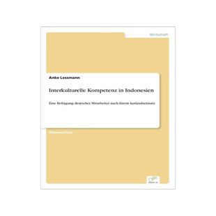 [预订]Interkulturelle Kompetenz in Indonesien: Eine Befragung deutscher Mitarbeiter nach ihrem Auslandsein 9783838639246