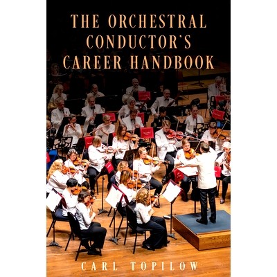 预订 The Orchestral Conductor’s Career Handbook 管弦乐队指挥的职业手册: 9781538154595