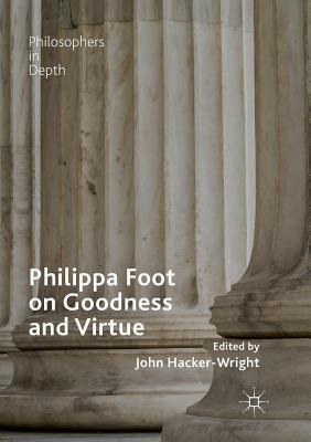 【预订】Philippa Foot on Goodness and Virtue