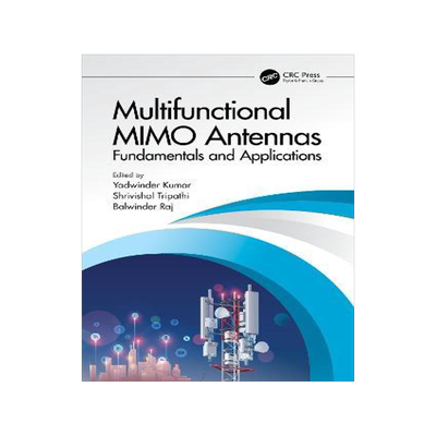 [预订]Multifunctional Mimo Antennas: Fundamentals and Application 9781032268576