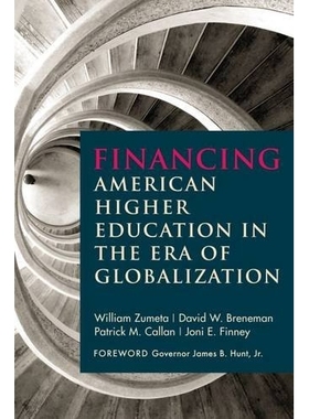 预订 Financing American Higher Education in the Era of Globalization 全球化时代中的美国高校教育财务策略（平装）: 9781612