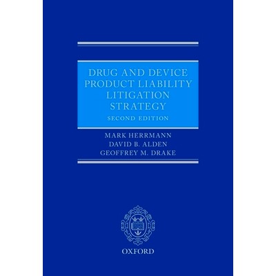 预订 Drug and Device Product Liability Litigation Strategy 药品和设备的产品责任诉讼策略: 9780198803539
