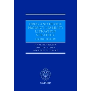 Liability 藥品和設(shè)備 Device 預(yù)訂 Product 9780198803539 Strategy and Drug Litigation 產(chǎn)品責(zé)任訴訟策略