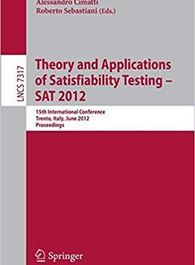 【预订】Theory and Applications of Satisfiability Testing -- SAT 2012 9783642316111