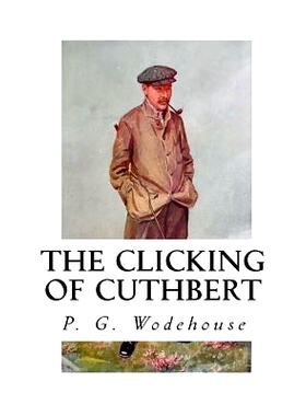 预订 The Clicking of Cuthbert: 9781535039406