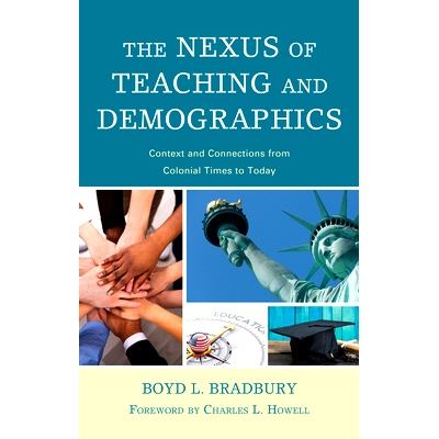 预订 The Nexus of Teaching and Demographics: Context and Connections From Colonial Times to Today 教学与人口统计的联系: