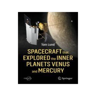 [预订]Spacecraft That Explored the Inner Planets Venus and Mercury 9783031298370