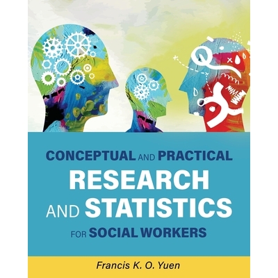 预订 Conceptual and Practical Research and Statistics for Social Workers 社会工作者的概念与实践研究与统计: 9781516531219