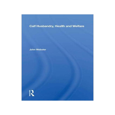 [预订]Calf Husbandry, Health And Welfare 9780367166403