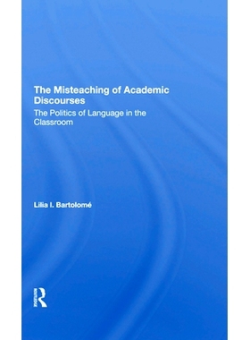 预订 The Misteaching Of Academic Discourses: The Politics Of Language In The Classroom 学术话语错误：课堂上的语言政治: 9