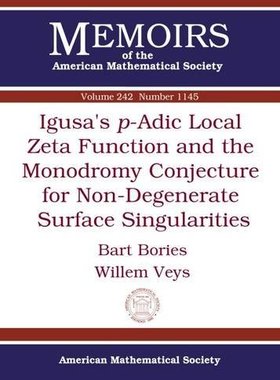 【预售】Igusa’s $p$-Adic Local Zeta Function and the Monodromy Conjecture for Non-Degenerate Surface Singularities