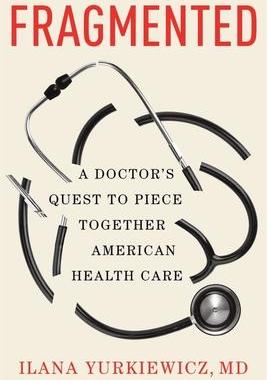 [预订]Fragmented: A Doctor’s Quest to Piece Together American Health Care 9780393881196