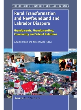 预订 Rural Transformation and Newfoundland and Labrador Diaspora: Grandparents, Grandparenting, Community and School Rel