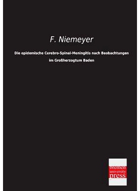 预订 Die Epidemische Cerebro-Spinal-Meningitis Nach Beobachtungen Im Grossherzogtum Baden: 9783955622350