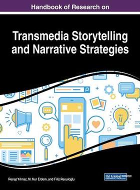 【预订】Handbook of Research on Transmedia Storytelling and Narrative Strategies