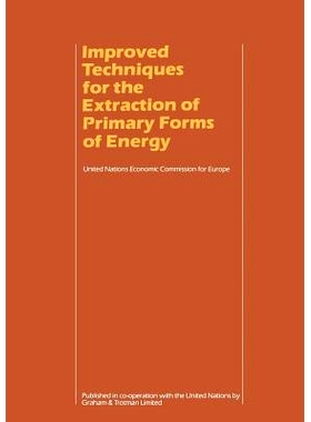 预订 Improved Techniques for the Extraction of Primary Forms of Energy: A Seminar of the United Nations Economic Commiss