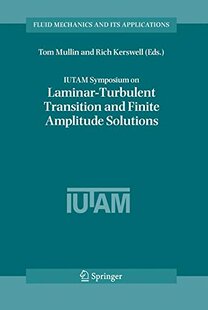 【预订】IUTAM Symposium on Laminar-Turbulent Transition and Finite Amplitude Solutions