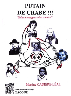 预订 Putain de crabe !!! : salut montagnes bien aimées 该死的螃蟹！！！ : 你好，亲爱的山: 9782750448066