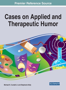 【预订】Cases on Applied and Therapeutic Humor