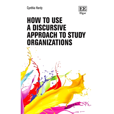 预订 How to Use a Discursive Approach to Study Organizations 如何使用话语方法来研究组织: 9781839106224