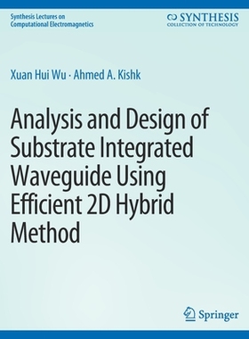 预订 Analysis and Design of Substrate Integrated Waveguide Using Efficient 2D Hybrid Method