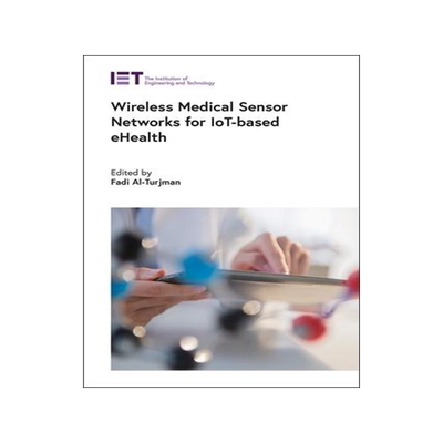 [预订]Wireless Medical Sensor Networks for Iot-Based Ehealth 9781839530562