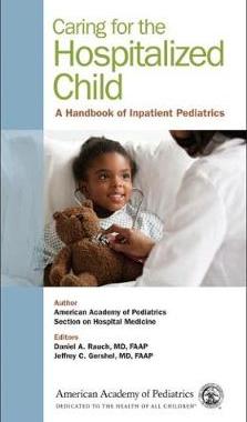 预订 Caring for the Hospitalized Child: A Handbook of Inpatient Pediatrics