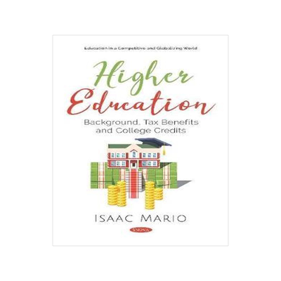 [预订]Higher Education: Background, Tax Benefits and College Credits 9781536160284