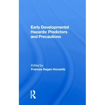 预订 Early Developmental Hazards: Predictors and Precautions: 9780367020972