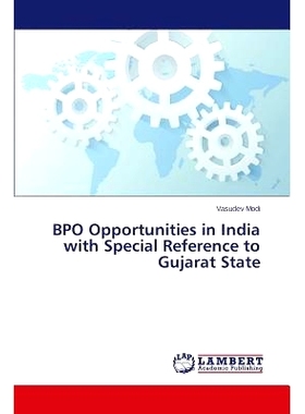 预订 BPO Opportunities in India with Special Reference to Gujarat State BPO的机会在印度，特别涉及到古吉拉特邦: 978365972