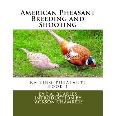 预订 American Pheasant Breeding and Shooting: Raising Pheasants Book 1: 9781536984996