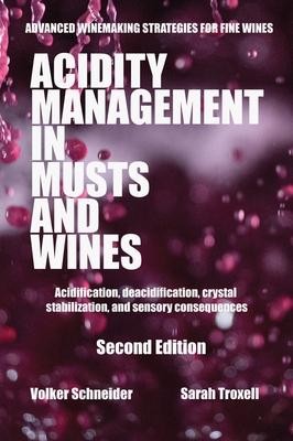 [预订]Acidity Management in Musts and Wines, Second Edition: Acidification, deacidification, crystal stabi 9781935879251