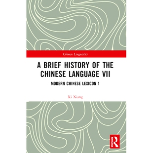 预订 A Brief History of the Chinese Language VII: Modern Chinese Lexicon 1: 9781032430690