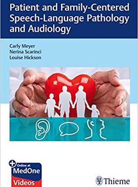 【预售】Patient and Family-Centered Speech-Language Pathology and Audiology