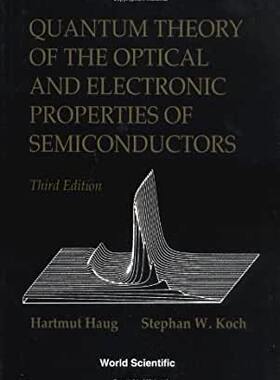 【预订】QUANTUM THEORY OF THE OPTICAL AND ELECTRONIC PROPERTIES OF SEMICONDUCTORS (2ND EDITION)