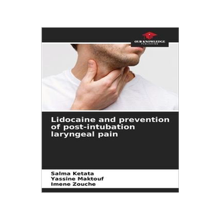 [预订]Lidocaine and prevention of post-intubation laryngeal pain 9786206080626