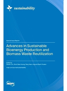 预订 Advances in Sustainable Bioenergy Production and Biomass Waste Reutilization: 9783725806249