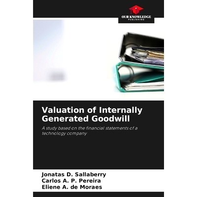 预订 Valuation of Internally Generated Goodwill: A study based on the financial statements of a technology company 內部