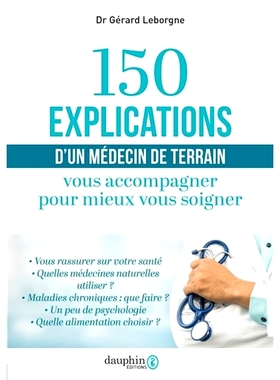 预订 150 explications d’un médecin de terrain : vous accompagner pour mieux vous soigner 现场医生的150条解释：支持你更