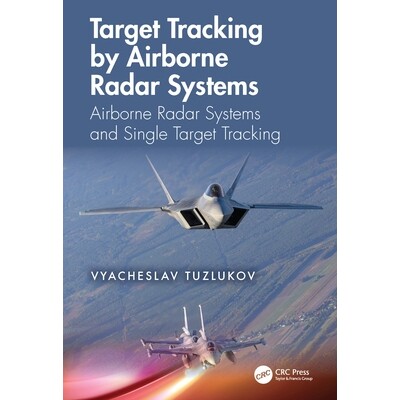 预订 Target Tracking by Airborne Radar Systems Airborne Radar Systems and Single Target Tracking 机载雷达系统的目标跟踪