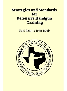 预订 Strategies and Standards for Defensive Handgun Training: 9781798865798