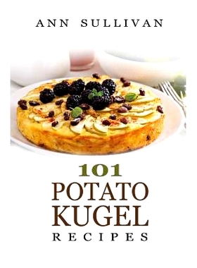 预订 Potato Kugel Recipes: 9781546633471