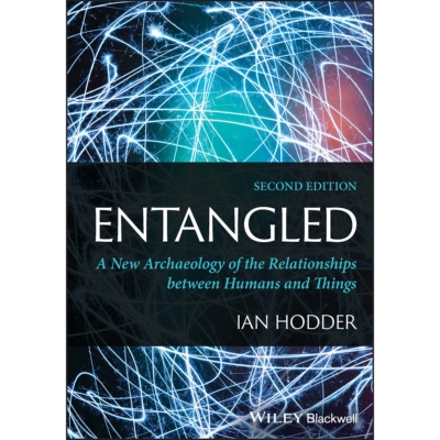 预订 Entangled - A New Archaeology Of The Relationships Between Humans And Things A New Archaeology of the Relationships